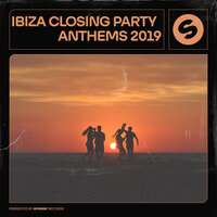 Ibiza Closing Party Anthems 2019 (Presented by Spinnin' Records), 2019