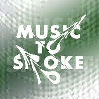 Music To Smoke To, 2019