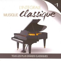 L'intégrale musique classique, vol. 1