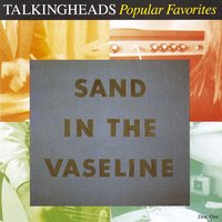 Popular Favorites 1976 - 1992 / Sand in the Vaseline, 1992