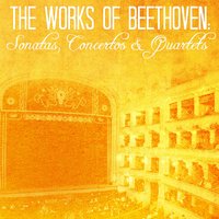 The Works of Beethoven: Sonatas, Concertos & Quartets, 2014