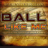 Ball Like Me (deluxe), 2011