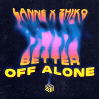 Better Off Alone, 2021