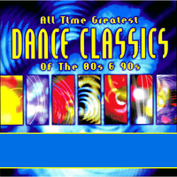 All Time Greatest Dance Classics of the 80's & 90's, 2013