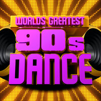 Worlds Greatest 90's Dance