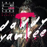 This Is Not a Love Song (feat. Duncan), 2014