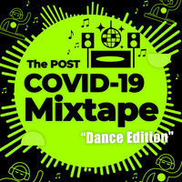 The Post COVID-19 Mixtape - Dance Edition, 2020