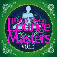 Buddah Tibetan Lounge Masters, Vol. 2, 2013