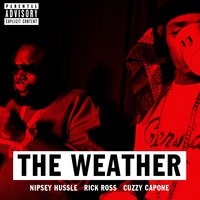 The Weather (feat. Rick Ross & Cuzzy Capone), 2014