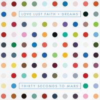 Love Lust Faith + Dreams, 2013